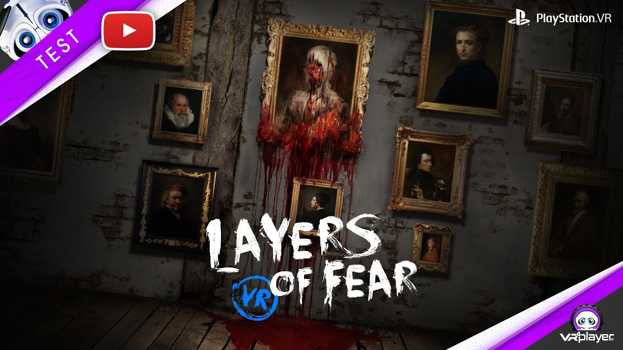 [TEST] Layers of Fear VR sur PSVR PlayStation VR Review PS4, un portage réussi ?