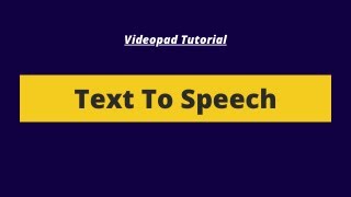 Text To Speech - Videopad Video Editor Tutorial #7