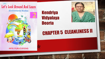 EVS CLASS 2 CHAPTER 5 CLEANLINESS K V DEORIA PART 2 READING