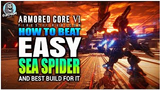 HOW TO BEAT Sea Spider BOSS Embarrassingly EASY GUIDE | Armored Core 6