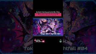 【Playlist】✨️Stylish Club Sound with 00s Vibes | Tokyo Glitch Nightfall #04 #shorts