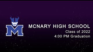 McNary High School 2022 Graduation 4:00 PM