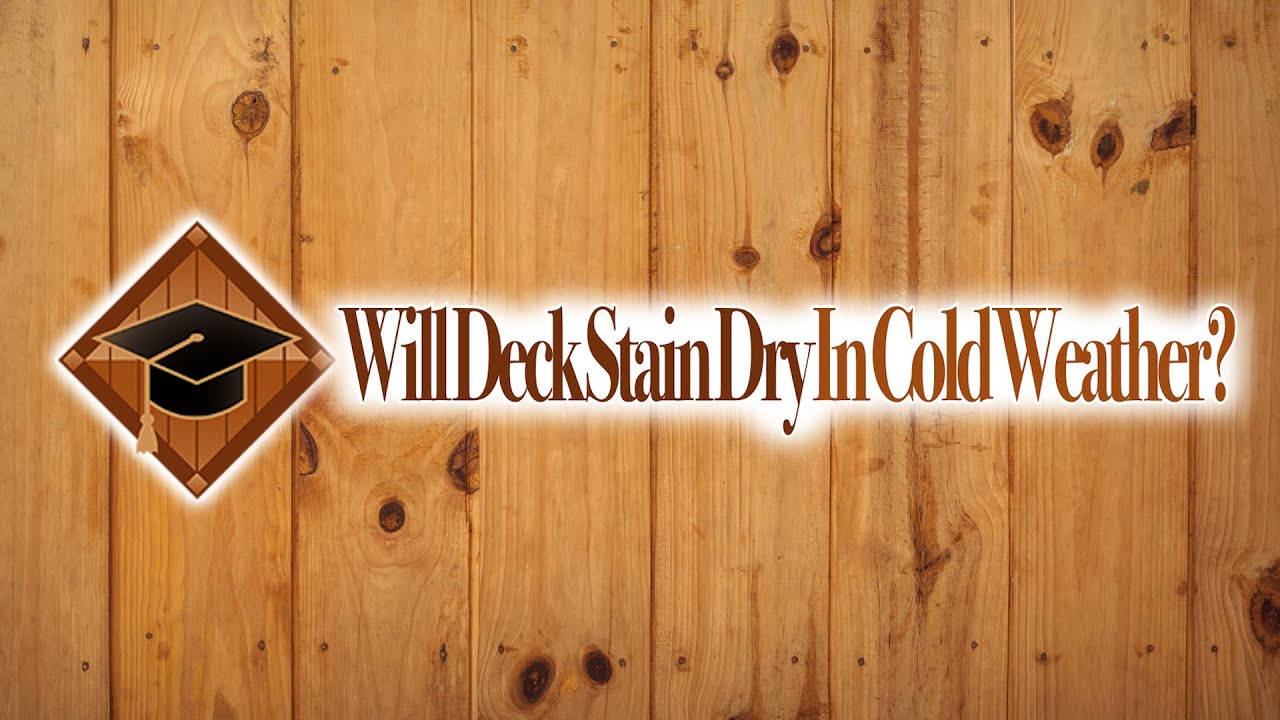 Will Deck Stain Dry In Cold Weather YouTube will-deck-stain-dry-in-cold-weather-youtube