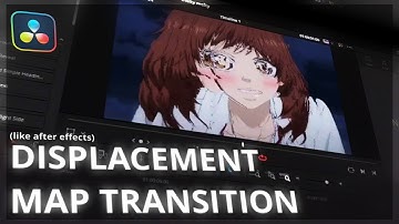 Displacement Map Transition | Davinci Resolve Tutorial #7