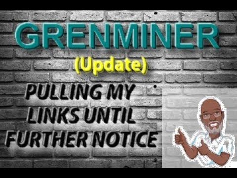 GRENMINER ?UPDATE?Withdraw Issues | Pulling Links for Now (7/1/22)