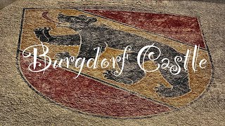 Grand Tour of Switzerland 🇨🇭 - Burgdorf Castle  [2021]