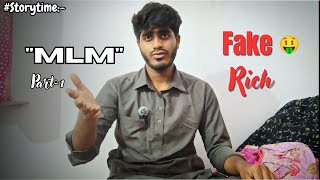 MLM is Hyping up badly 💀 | MLM part-1 | My stories | FIYAN