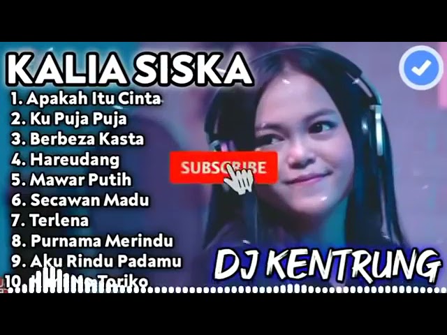 Kalia Siska - Apakah Itu Cinta - Full Album Versi dj kentrung terbaru 2021 class=