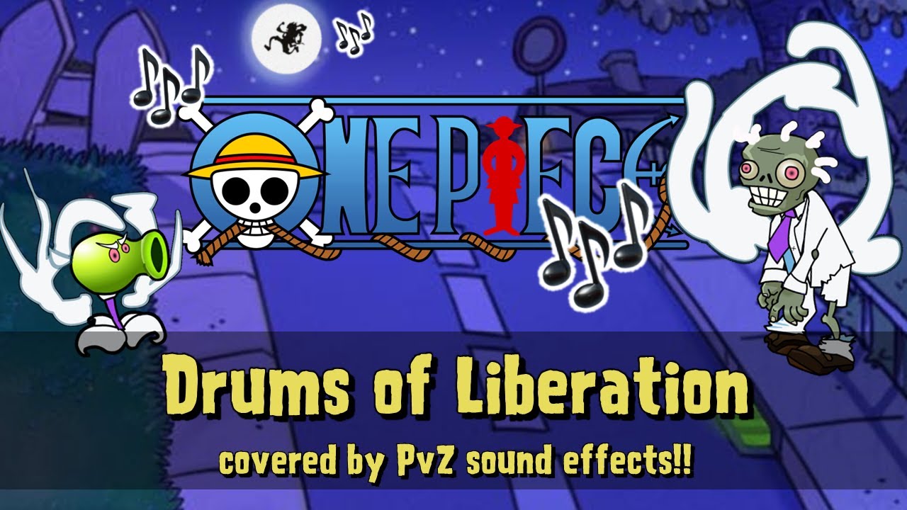 One Piece【Drums of Liberation】covered by PvZ sound effects!!! YouTube