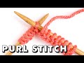 How to PURL STITCH for Total Beginners