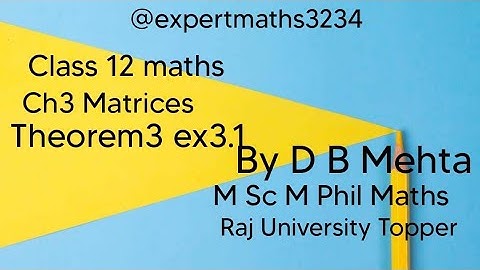 Class 12 maths  | Chapter 3 Matrices | NCERT Book | Theorem 3 exercise 3.3