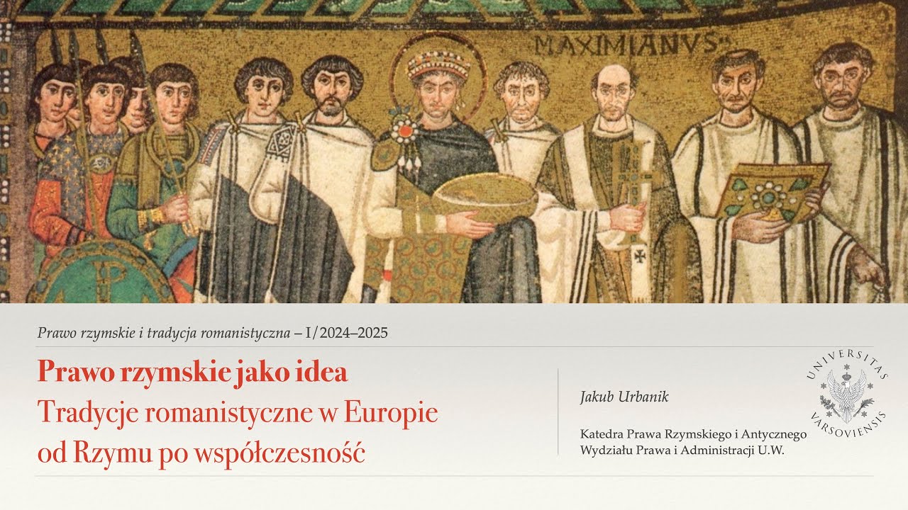 Wykład I/2024 Prawo rzymskie i tradycja romanistycz. Po co prawo