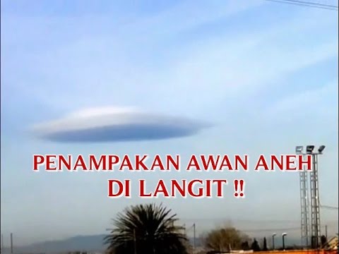 Gambar Video Aneh Tapi Nyata Penampakan Awan Langit 
