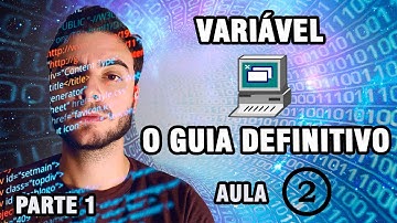 O QUE SÃO VARIÁVEIS  NA PROGRAMAÇÃO? PARTE 1