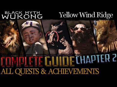 Black Myth Wukong Complete Guide All Quests Bosses Chapter 2 Yellow Wind Ridge