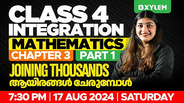 Class 4 Maths | Chapter 3 - Joining Thousands / ആയിരങ്ങൾ ചേരുമ്പോൾ - Part 1 | Xylem Class 4