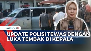 Polisi Selidik Penyebab Tewasnya Aipda Paembonan, Prarekonstruksi Digelar Tertutup Polisi Selidik Penyebab Tewasnya Aipda Paembonan, Prarekonstruksi Digelar Tertutup