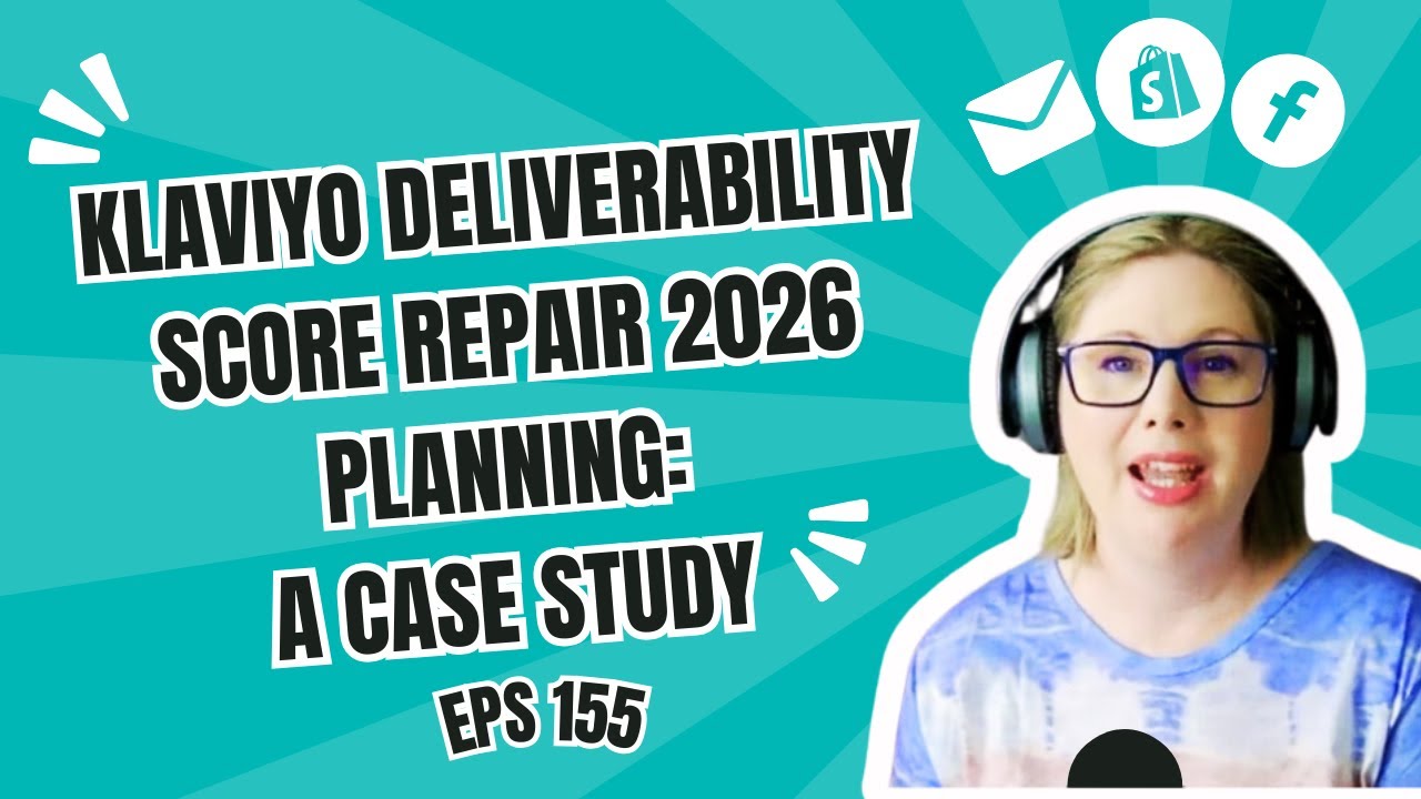 E155 - Klaviyo Deliverability Score Repair. Tips for Email Revenue Success in 2026 [A Case Study]