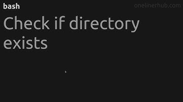 Check if directory exists #bash