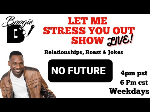 LET ME STRESS YOU OUT SHOW LIVE 2022 NO FUTURE