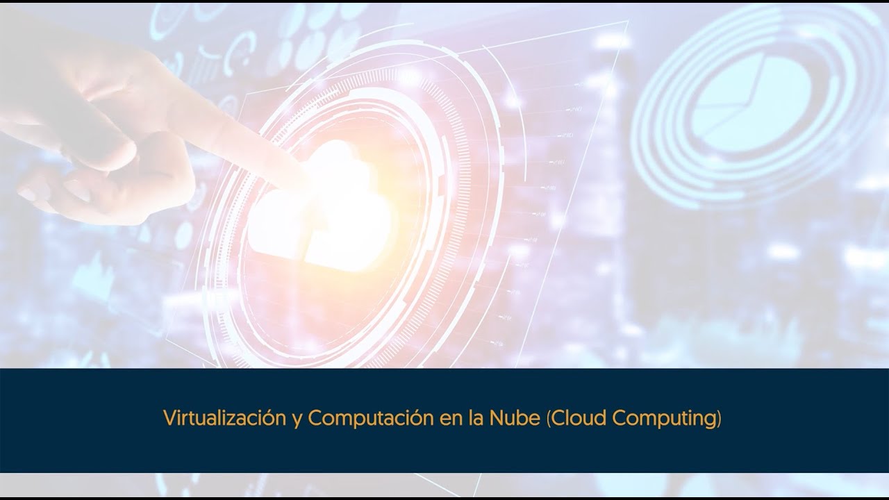 Virtualización y Computación en la Nube Cloud Computing - YouTube