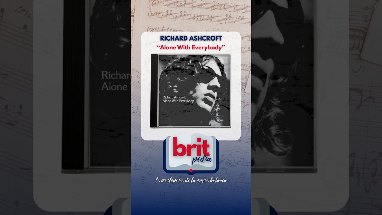 Britpedia 📖 Richard Ashcroft – “Alone with Everybody” (2000