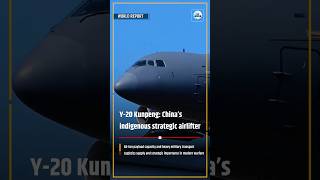 Y-20 Kunpeng: China’s Strategic Airlifter
