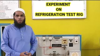 EXPERIMENT ON REFRIGERATION TEST RIG BY AAFTAB M