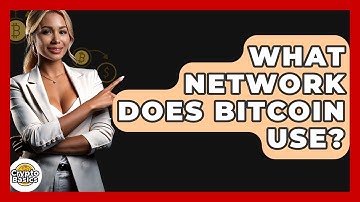 What Network Does Bitcoin Use? - CryptoBasics360.com