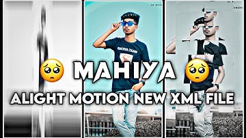 Aaja we mahiya full song || XML FILE || Sad Song Xml || Alight Motion XML Video Editing #new #xml
