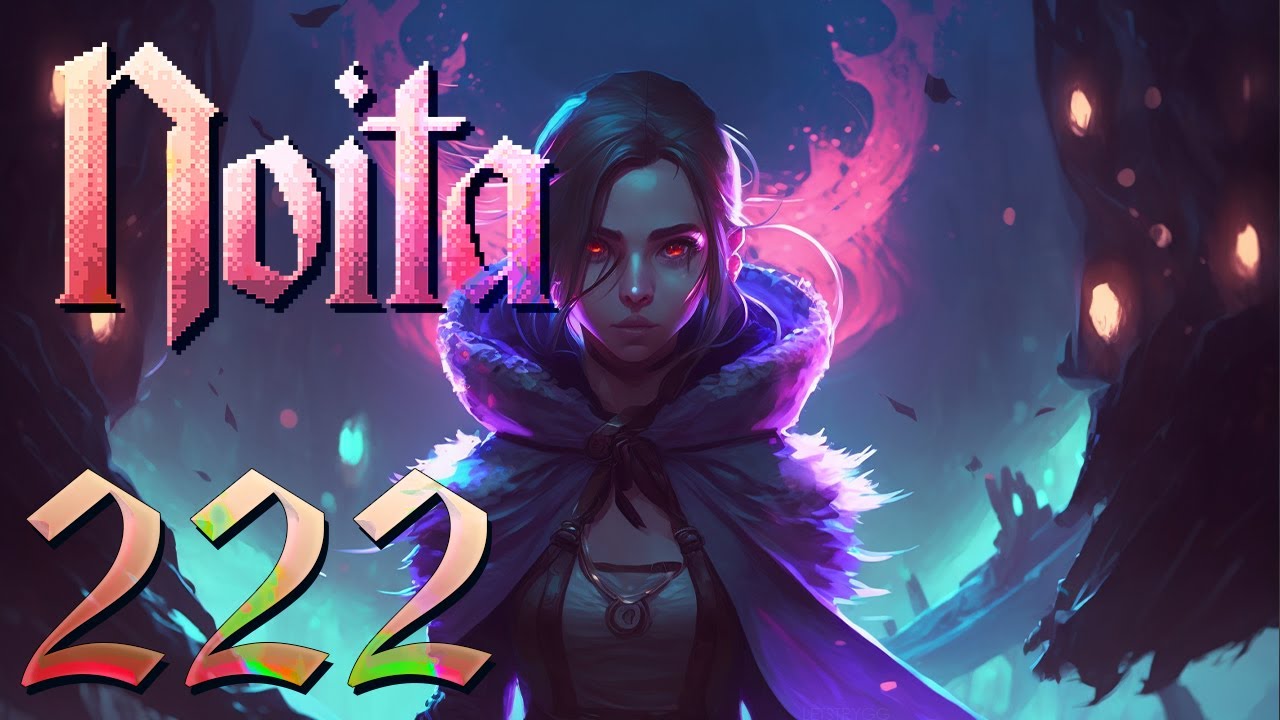 Let's Play Noita Ep 222