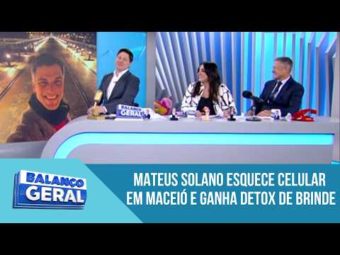 Mateus Solano forgets phone in Maceió and gets a digital detox as a bonus
