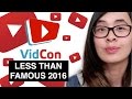 VidCon: Less Than Famous