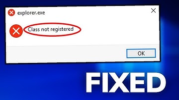 [Fixed] ✔️ explorer.exe Class Not Registered 😵 Explorer.exe Crash