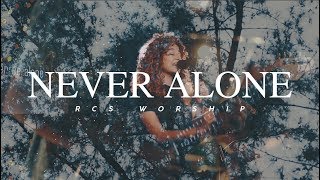 NEVER ALONE (Live at RCS Chapel) RCS Worship / Hillsong Young & Free