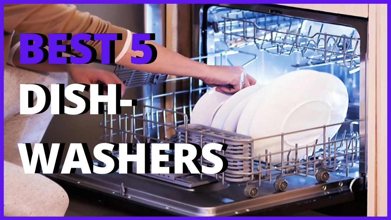Best 5 dishwashers in 2020-  best dishwasher