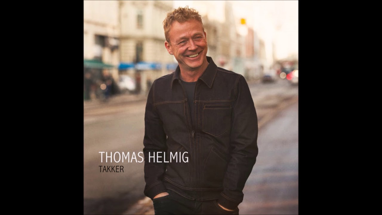 Thomas Helmig - Vi Er De Eneste - YouTube