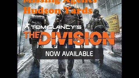 Missing Agent Marcus Henry Side Mission Hudson Yards in Tom Clancy