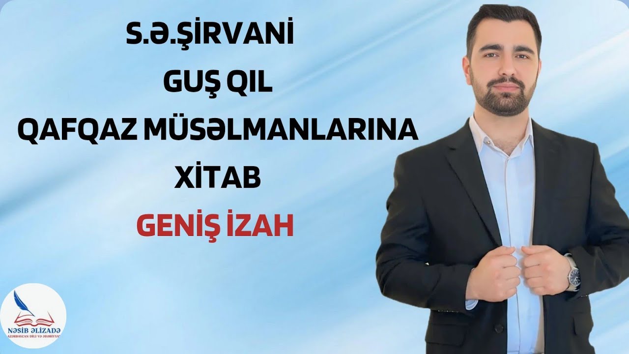 S.Ə.ŞİRVANİ / GUŞ QIL / QAFQAZ MÜSƏLMANLARINA XİTAB