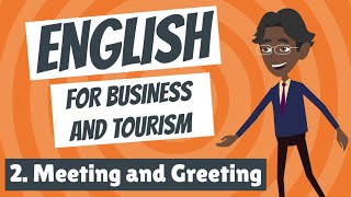 English for Business and Tourism 2 - Meeting and Greeting