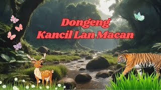 KANCIL LAN MACAN|DONGENG BASA JAWA#1|EDUKASI ANAK!!!