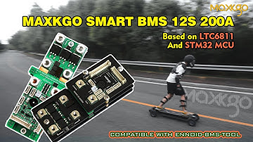 Introduction of MAXKGO SMART BMS 12S 200A