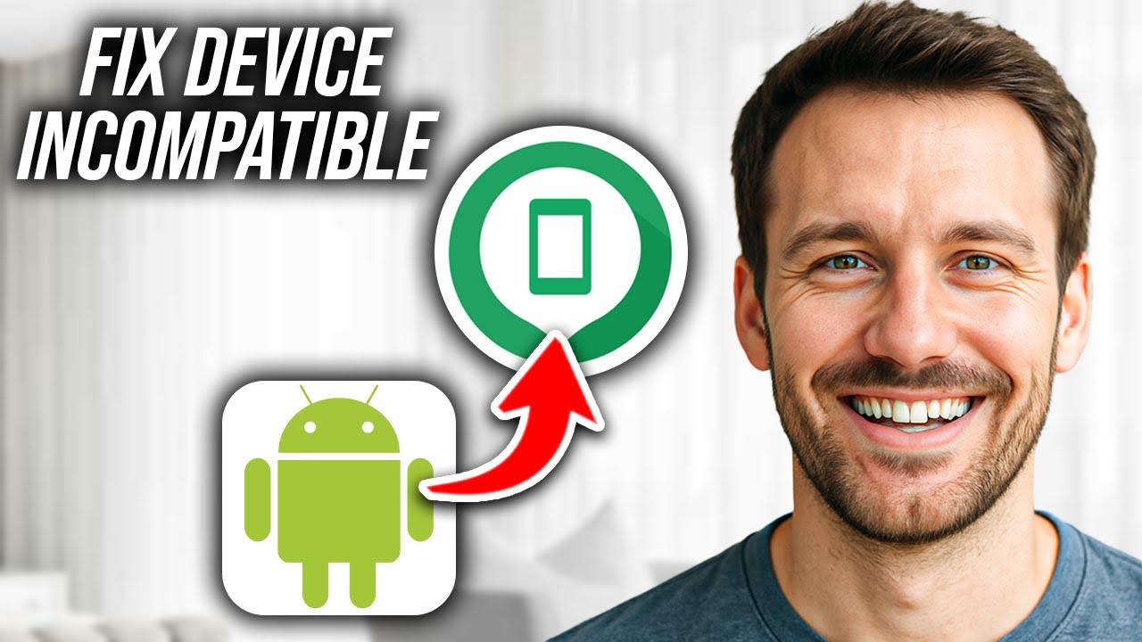 How To Fix Your Device Isn't Compatible With This Version