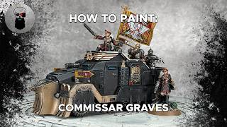 Contrast+ How to Paint: Commissar Graves