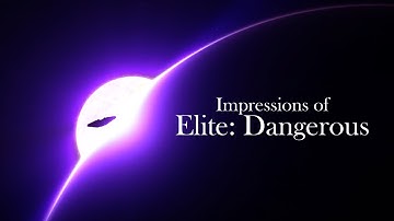 Impressions of Elite Dangerous