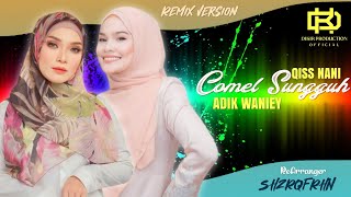 Comel Sungguh - Adik Waniey & Qiss Nani 'Remix Version'