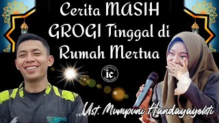 Cerita MASIH GROGI Tinggal di Rumah Mertua Ceramah Ngapak Ust. Mumpuni Handayayekti Cindaga Kebasen