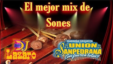 Mix Sones  marimba Orquesta union Sanpedrana  el mejor mix de Marimba djlazaro
