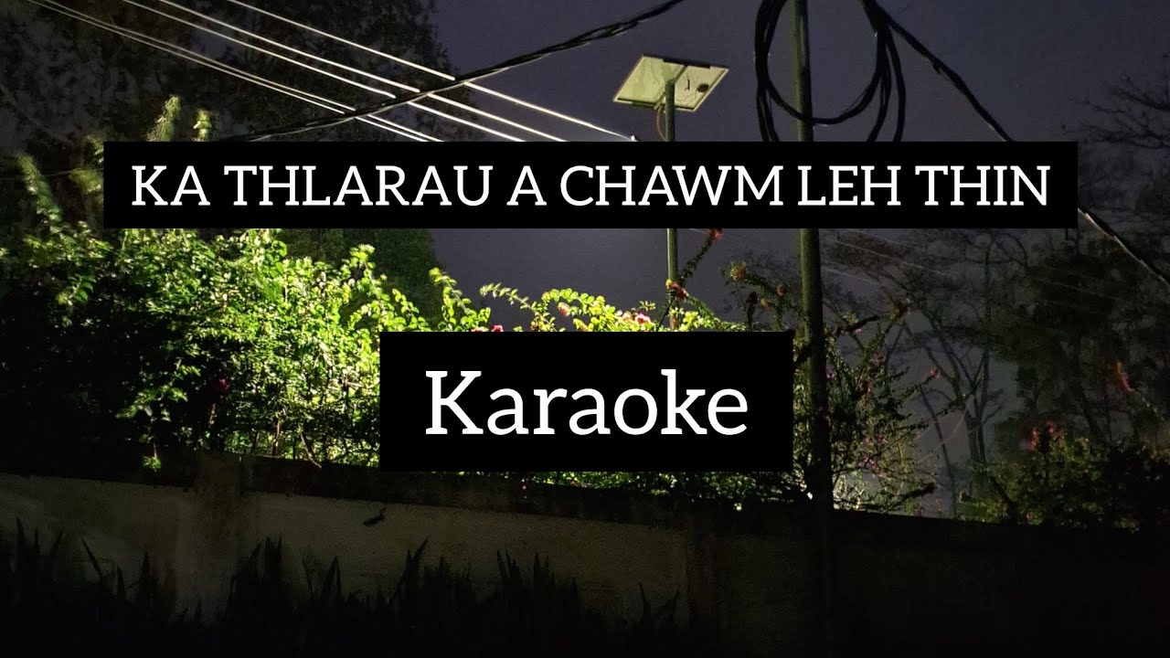 Ka thlarau a chawm leh thin || Karaoke ||Lyrics