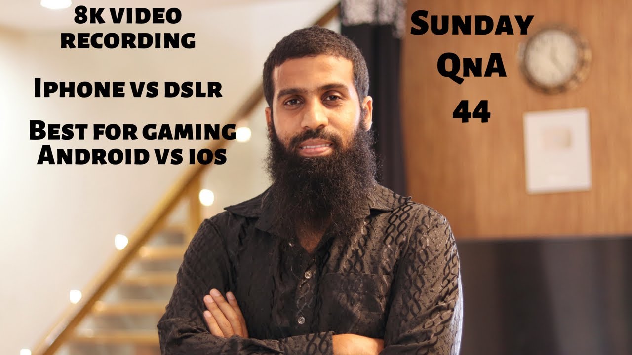 Sunday QnA no 44 | iPhone vs Dslr camera | 8k video recording in smartphone